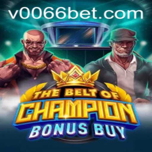 Experience Epic Adventures with TheBeltOfChampionBonusBuy